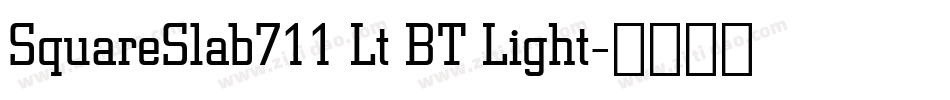 SquareSlab711 Lt BT Light字体转换